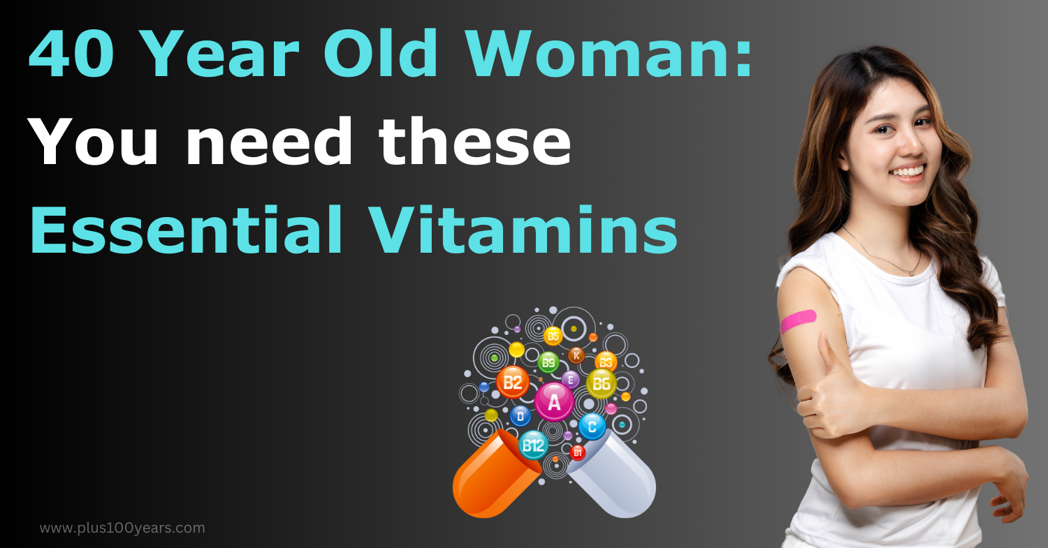 essential-vitamins-for-40-year-old-woman-to-lead-a-healthy-life